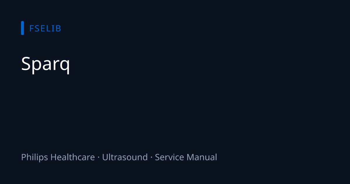 Sparq Service Manual — Philips Healthcare | FSELIB